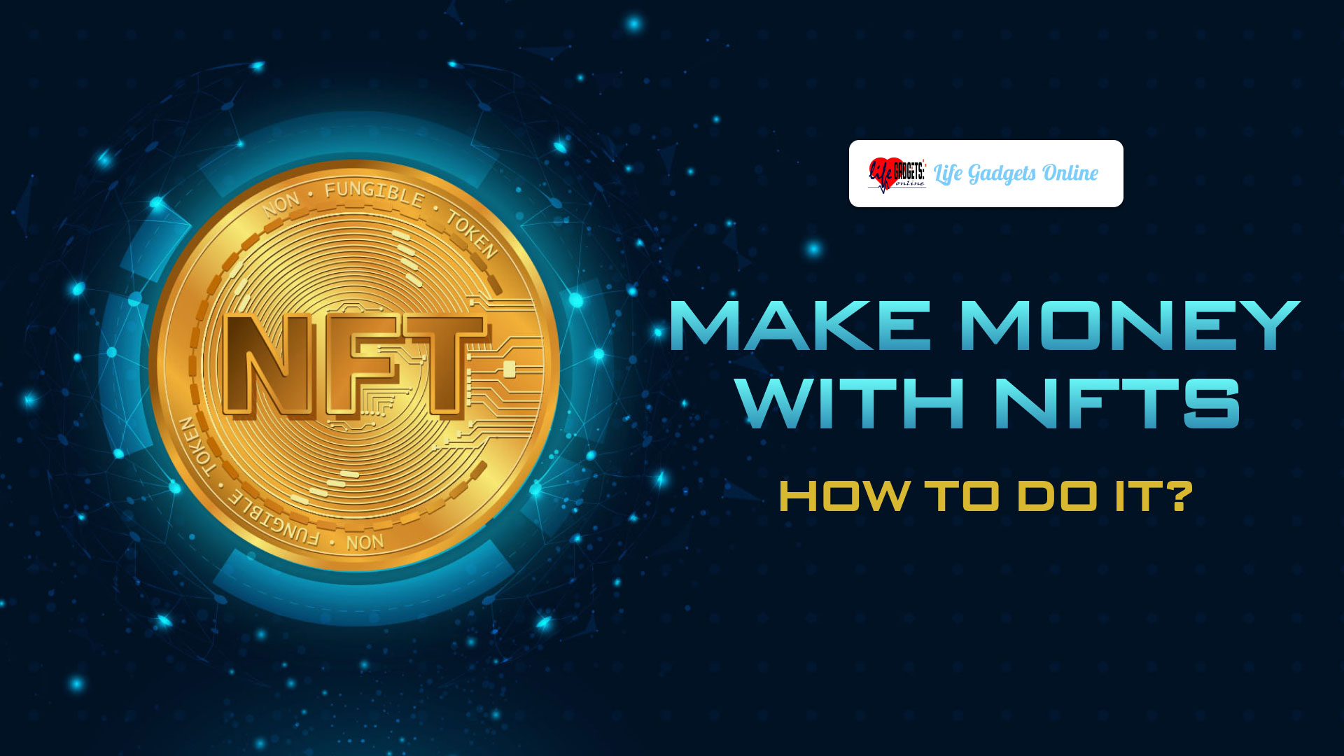 How To Make Money With NFTs