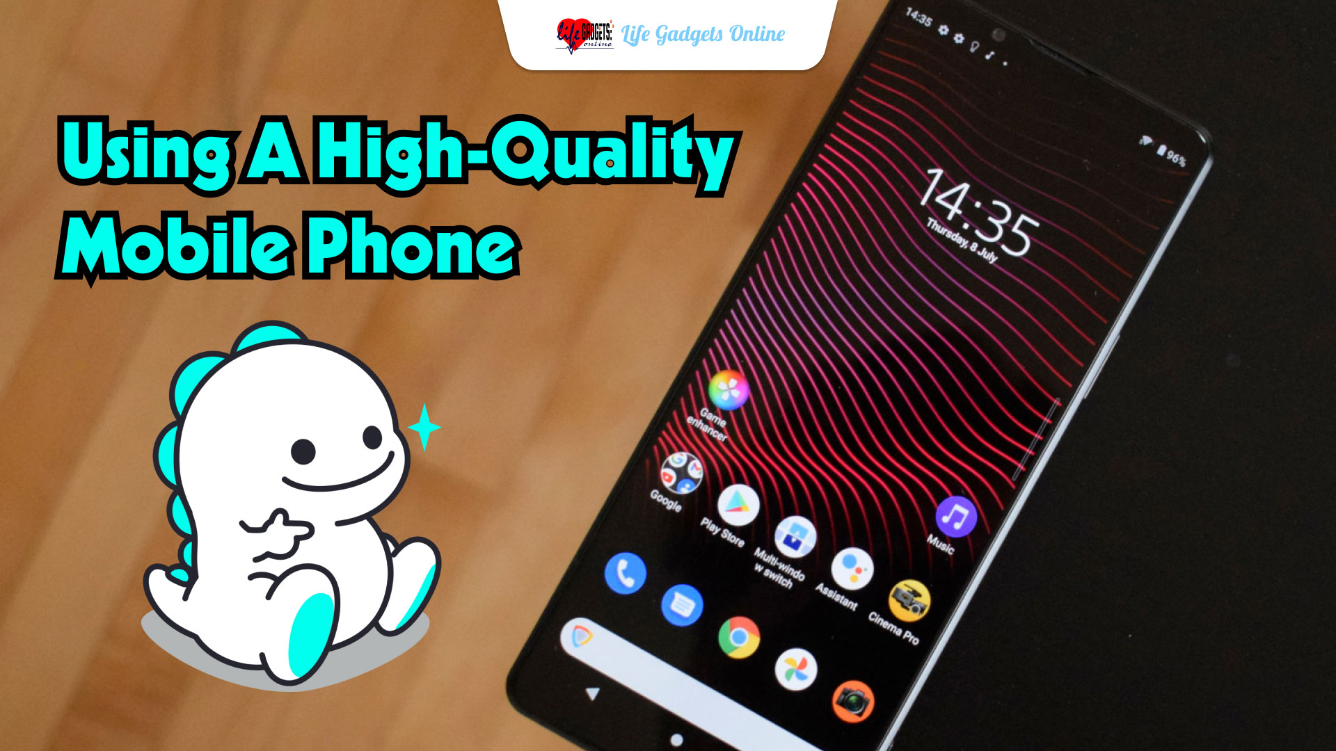 Using a high-quality mobile phone